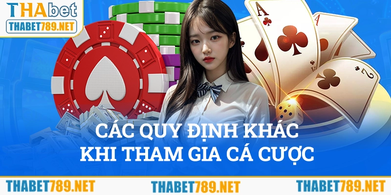 Các nội dung khác được quy định khi tham gia cá cược