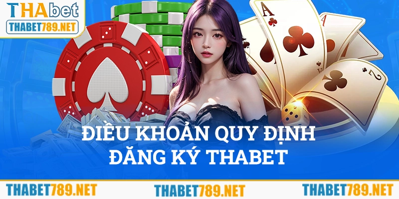 Điều khoản quy định về việc đăng ký Thabet