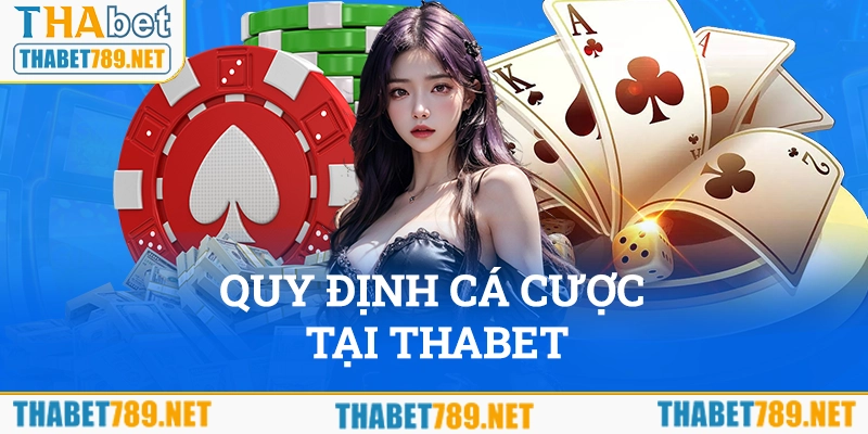 Quy định cá cược tại nhà cái giải trí Thabet 2024