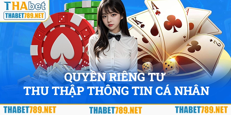 Quyền riêng tư về việc thu thập thông tin bet thủ nhà cái