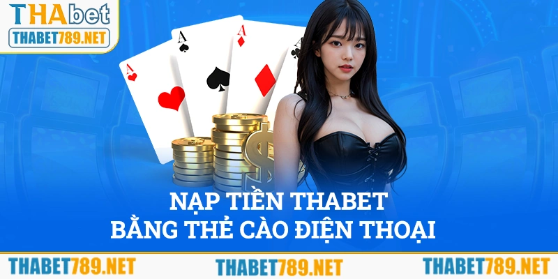 Tham khảo chi tiết cách nạp tiền Thabet chính xác